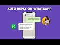 How to SetUp Auto Response On WhatsApp