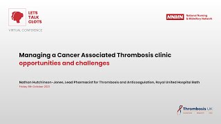 Managing a Cancer Associated Thrombosis clinic – opportunities and challenges