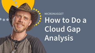 How to Do a Cloud Gap Analysis