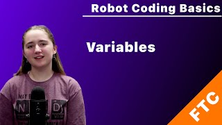 FTC Java Basics 4: Variables