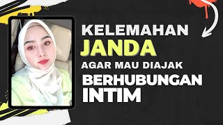 Kelemahan janda agar mau diajak berhubungan !nt1m