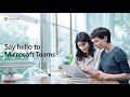 Say Hello to Microsoft Teams