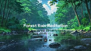 Forest Rain Meditation-Relaxing Music