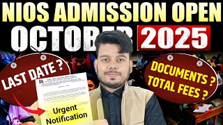 Nios Admission October 2025 | Last Date, Documents, Fees | How to take Nios Admission Class 10 \u0026 12