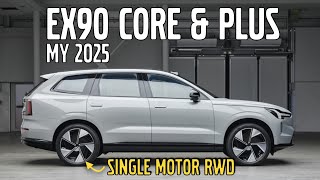 MY25 VOLVO EX90 (RWD) CORE \u0026 PLUS. Here are the details.