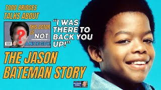 Todd Bridges talks about The Jason Bateman Story