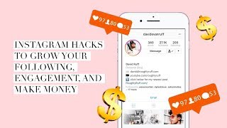 INSTAGRAM HACKS + ADVICE: HOW TO GROW YOUR FOLLOWING, ENGAGEMENT & MAKE MONEY - WORKING WITH BRANDS