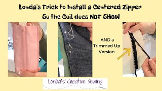 Londa's Trick to Install a Centered Zipper So the Coil Does Not Show