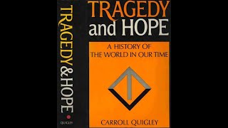 Tragedy And Hope by Carroll Quigley Part 2