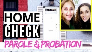 HOME INSPECTION PAROLE & PROBATION | RELEASE FROM PRISON