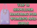 TOP 10 SHOULDER HANDBAG FOR WOMEN'S AND GIRLS