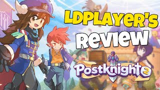 LDPlayer's Review on Postknight 2丨Is it Worth Playing? Guide \u0026 Tips