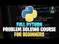 Python Problem Solving Course (Beginners)