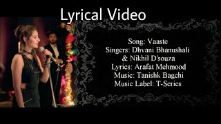 Vaaste Full Song With Lyrics | Dhvani Bhanushali | Nikhil D’Souza