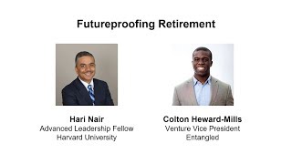 ES Webinar: Hari Nair \u0026 Colton Heward-Mills - Future Proofing Retirement