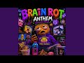 Brainrot Anthem