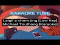 Laigil a cham jing [Low Key] - Michael Thanglenmang [Karaoke] || EimiKaraokeTube