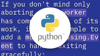 Python multiprocessing : Killing a process gracefully