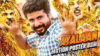 Ayalaan Title Motion Poster BGM | Sivakarthikeyan | AR Rahman