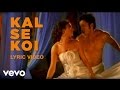Kal Se Koi Best Lyric Video - Popcorn Khao Mast Ho Jao|Akshay Kapoor|Vishal&Shekhar|Shaan