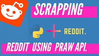 Web Scrapping Reddit with Python using PRAW API under 3 MINUTES.