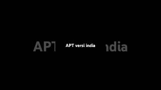 APT versi India ni guys APT apalagi ni coba komen