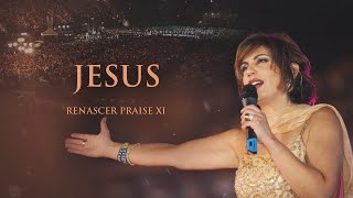 Renascer Praise 11 - Jesus (Ao Vivo)