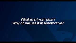 Day 9 of 11 FAQs of 8MP - What is a 4-cell pixel and why do we use it in automotive?