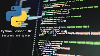 Python Programming | Lesson: 02 | Booleans and Syntax