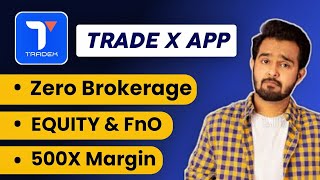 Trade x app trade on zero brokerage | Trade x app review | Tradex app se paise kaise kamaye