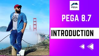 Pega 8.7 | Intro Class | Day 1