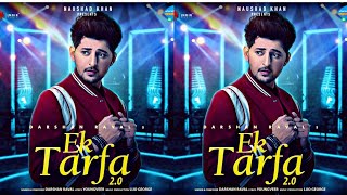 EK tarfa 2.0| Darshan Raval | new version song Ek Tarfa| all new reels one song |new Instagram reels