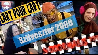 Nooormális??? - L'art Pour L'art - Szilveszter 2000