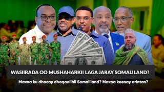 Xog Wasiirada Somaliland oo mushaharkii laga jaray Dagaalka Laascanood Awgii? Kulankii manta? Dhacdo