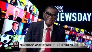 Nigerians Asked: Where Is President Tinubu? - Dayo Sobowale