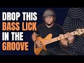 Drop this Bass Lick in the Groove |1 min lick 11