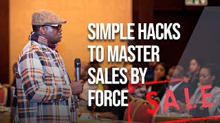 SALES: Simple hacks to master sales by force