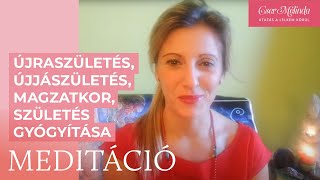 Cser Melinda - Újraszületés - Újjászületés - Magzatkor - Születés gyógyítása - Meditáció