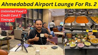 How to Access Airport Lounge in ₹2 | Free Access To Premium Lounge \u0026 Food | Ahmedabad Plaza Premium