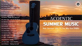Acoustic Summer Songs | Best Summer Hits Of The 90s And 2000s