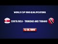 costa rica world cup 1990 qualification all matches highlights road to italy