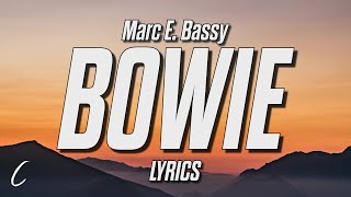 Marc E. Bassy - Bowie (Lyrics)
