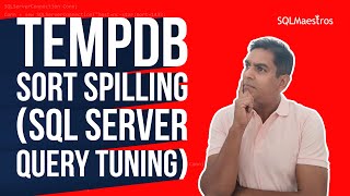 TempDB Sort Spilling (SQL Server Query Tuning)