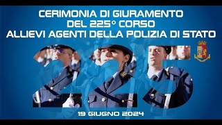 Cerimonia di giuramento 225° Corso Allievi Agenti della Polizia di Stato, CAIP Abbasanta 19/06/2024.