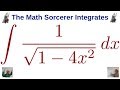 Larson Calculus 5.8 #4: Integrate 1/sqrt(1 - 4x^2)