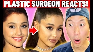Plastic Surgeon Reacts to ARIANA GRANDE Cosmetic Surgery Transformation!