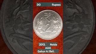 2 rupaye gehun ki Bali wale 2013 old coin 🪙🪙🪙🪙🪙🪙🪙