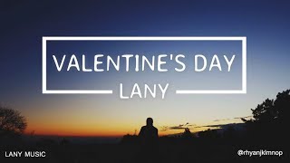 LANY - VALENTINE'S DAY LYRICS