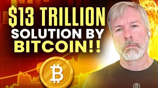 “$13 TRILLION LOST Every Year – Bitcoin Is the Solution!” -Michael Saylor