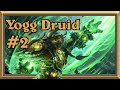 Yogg Druid #2: Scrappy Battles